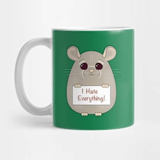 I Hate Everything! Mug